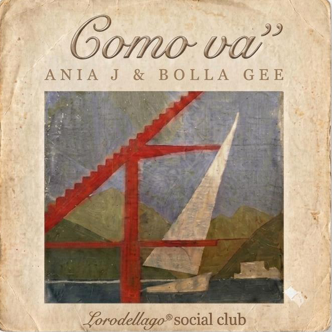 Copertina del 45 giri “Como va’” di Ania J e Bolla Gee, Lorodellago Social Club